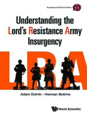 cover image of Understanding the Lord's Resistance Army Insurgency